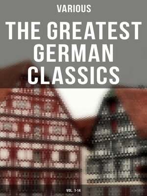 cover image of The Greatest German Classics (Volume 1-14)